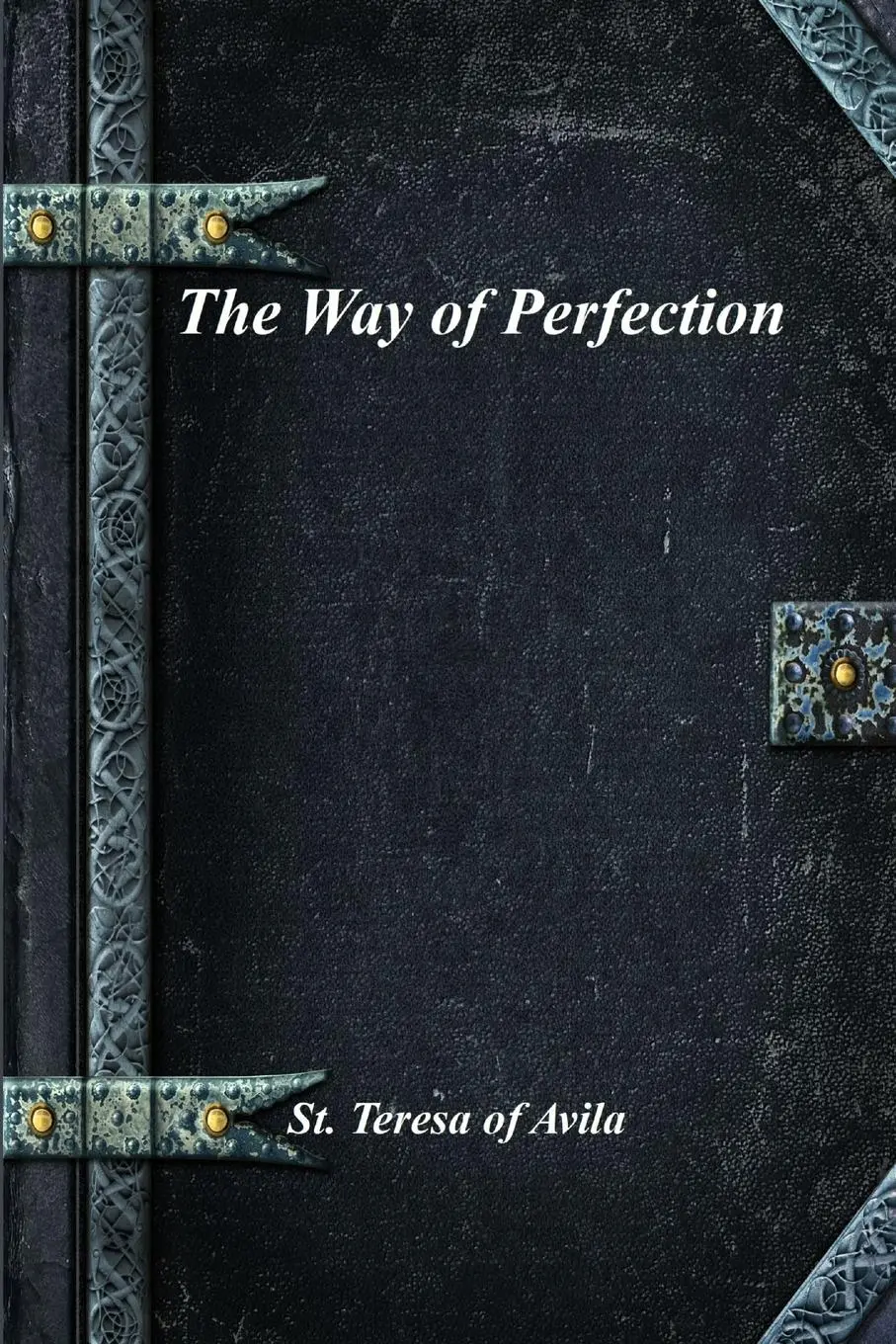 Cover: 9781773562469 | The Way of Perfection | St. Teresa Of Avila | Taschenbuch | Englisch