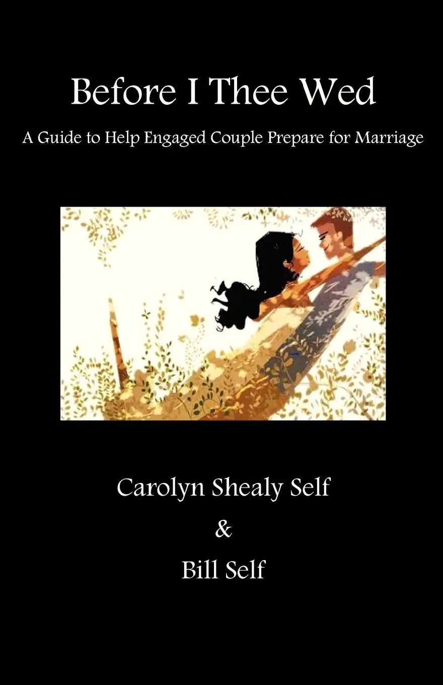 Cover: 9781936912469 | Before Thee I Wed | Bill Self (u. a.) | Taschenbuch | Englisch | 2013