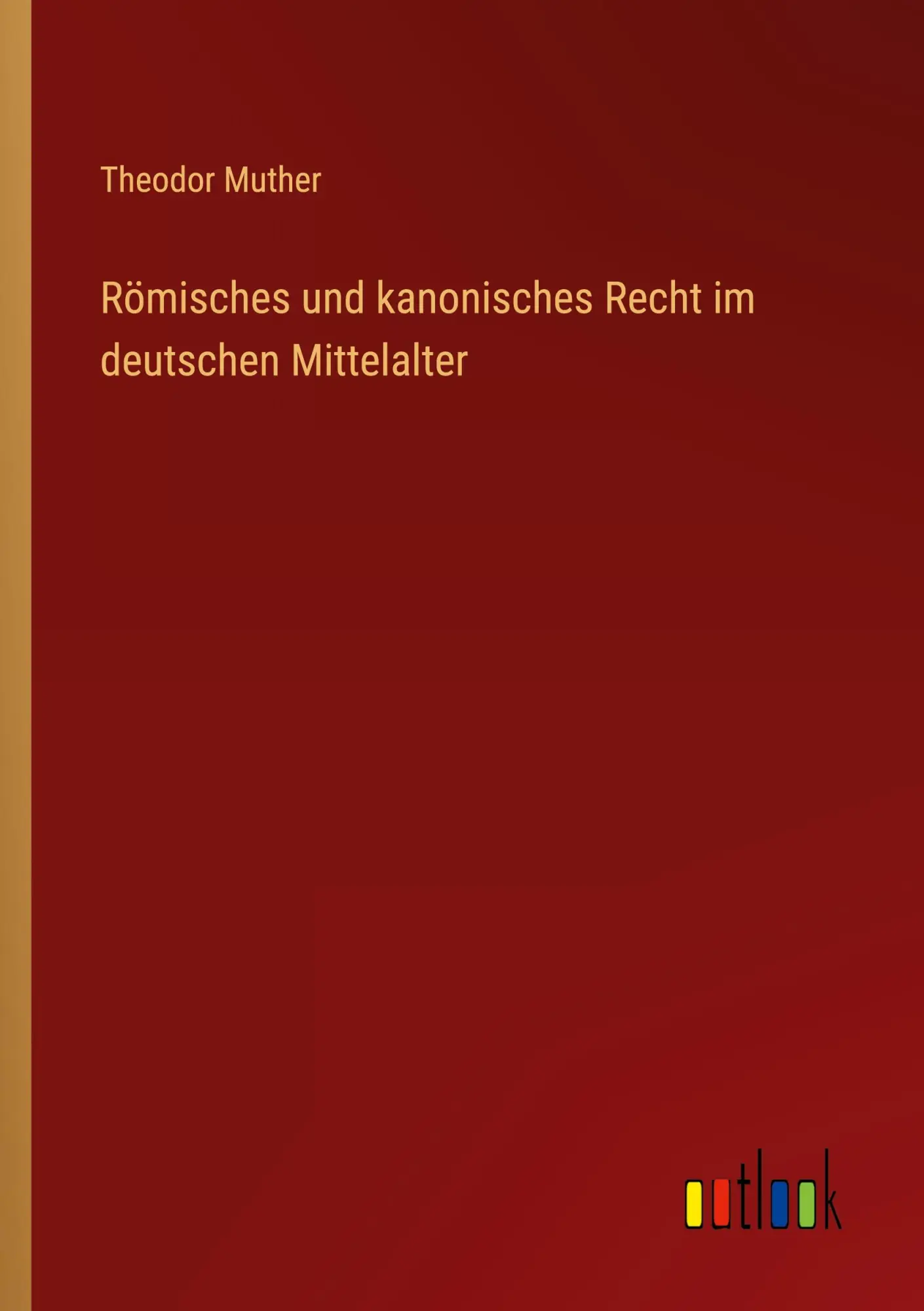 Cover: 9783368212469 | Römisches und kanonisches Recht im deutschen Mittelalter | Muther
