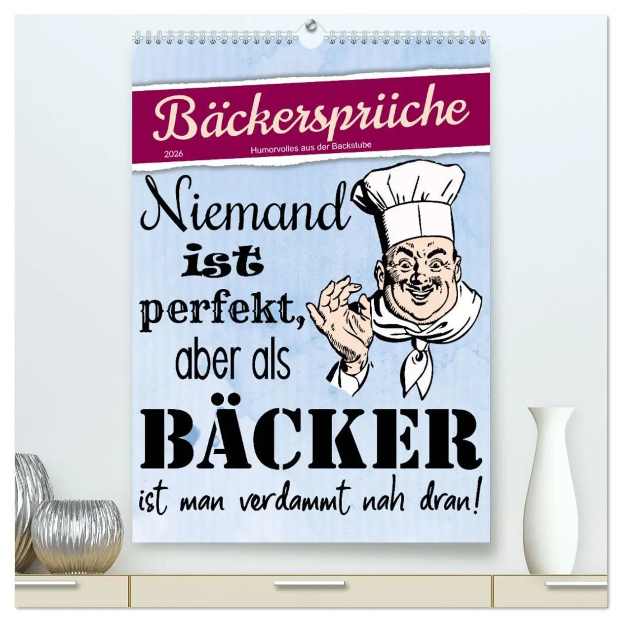 Cover: 9783516332469 | Bäckersprüche (hochwertiger Premium Wandkalender 2026 DIN A2 hoch),...