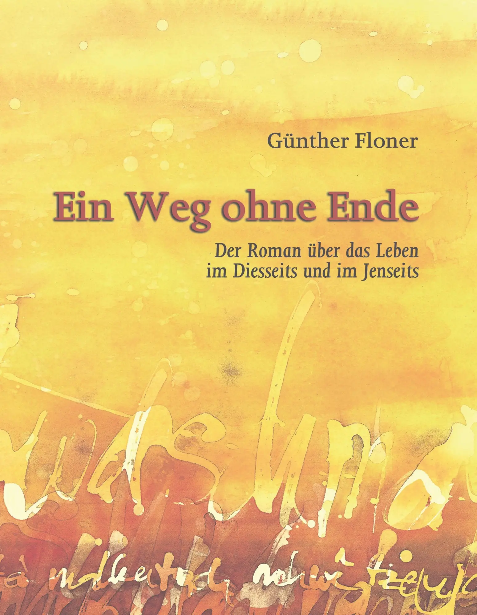 Cover: 9783750422469 | Ein Weg ohne Ende | Günther Floner | Buch | 304 S. | Deutsch | 2020