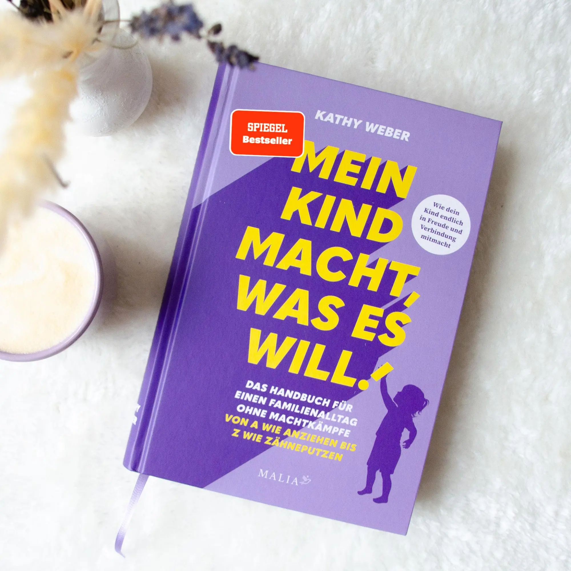 Bild: 9783949822469 | Mein Kind macht, was es will! Das Handbuch für einen Familienalltag...