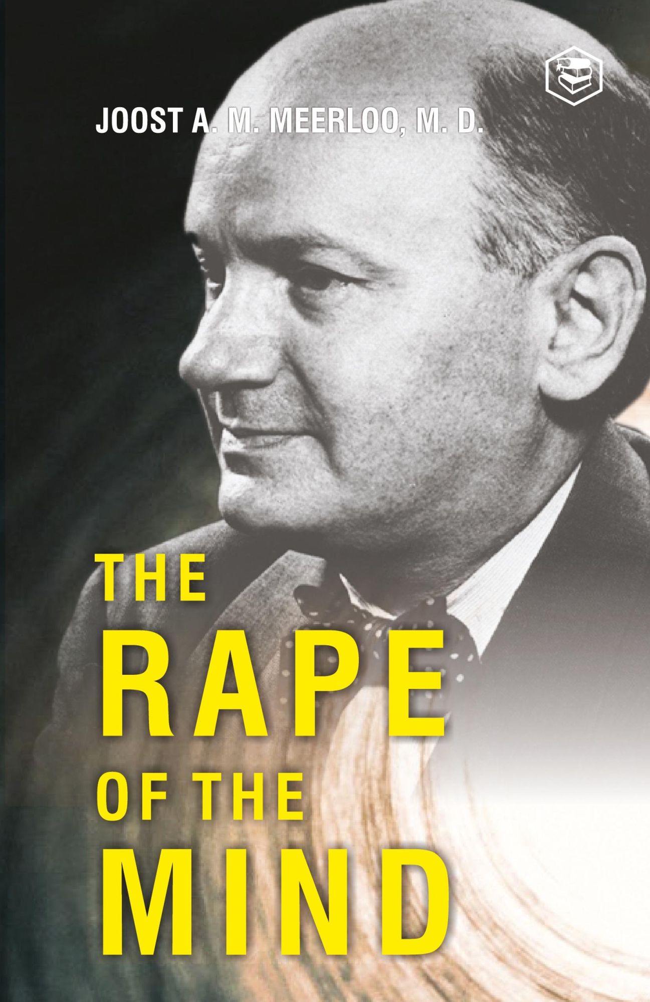 Cover: 9789394112469 | The Rape of the Mind | Joost Abraham Maurits Meerloo | Taschenbuch