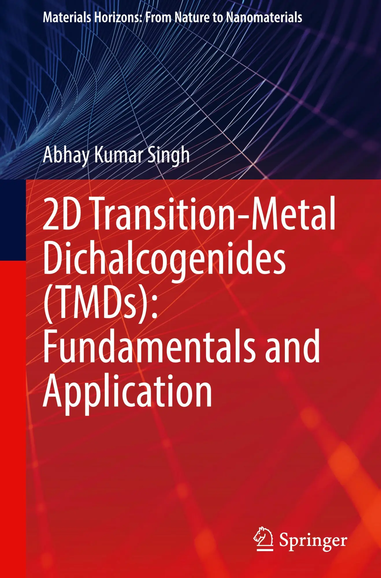 Cover: 9789819602469 | 2D Transition-Metal Dichalcogenides (TMDs): Fundamentals and...