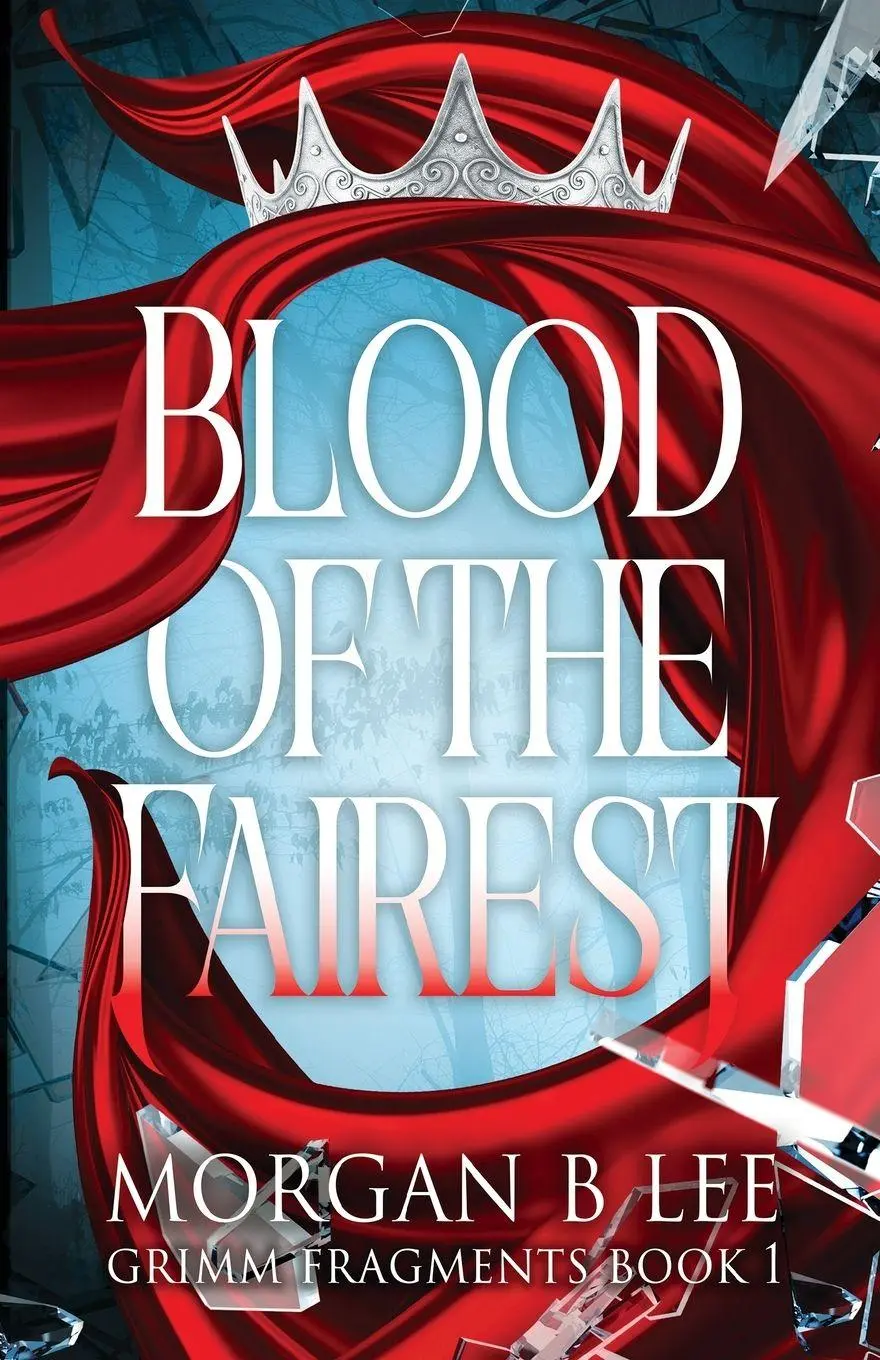 Cover: 9798993632469 | Blood of the Fairest | Morgan B Lee | Taschenbuch | Grimm Fragments