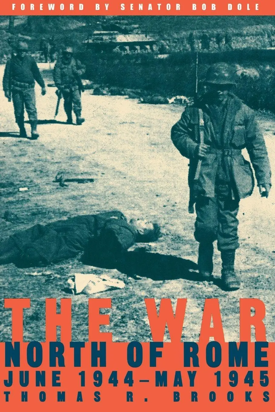 Cover: 9780306812569 | The War North of Rome | June 1944-May 1945 | Thomas R. Brooks | Buch