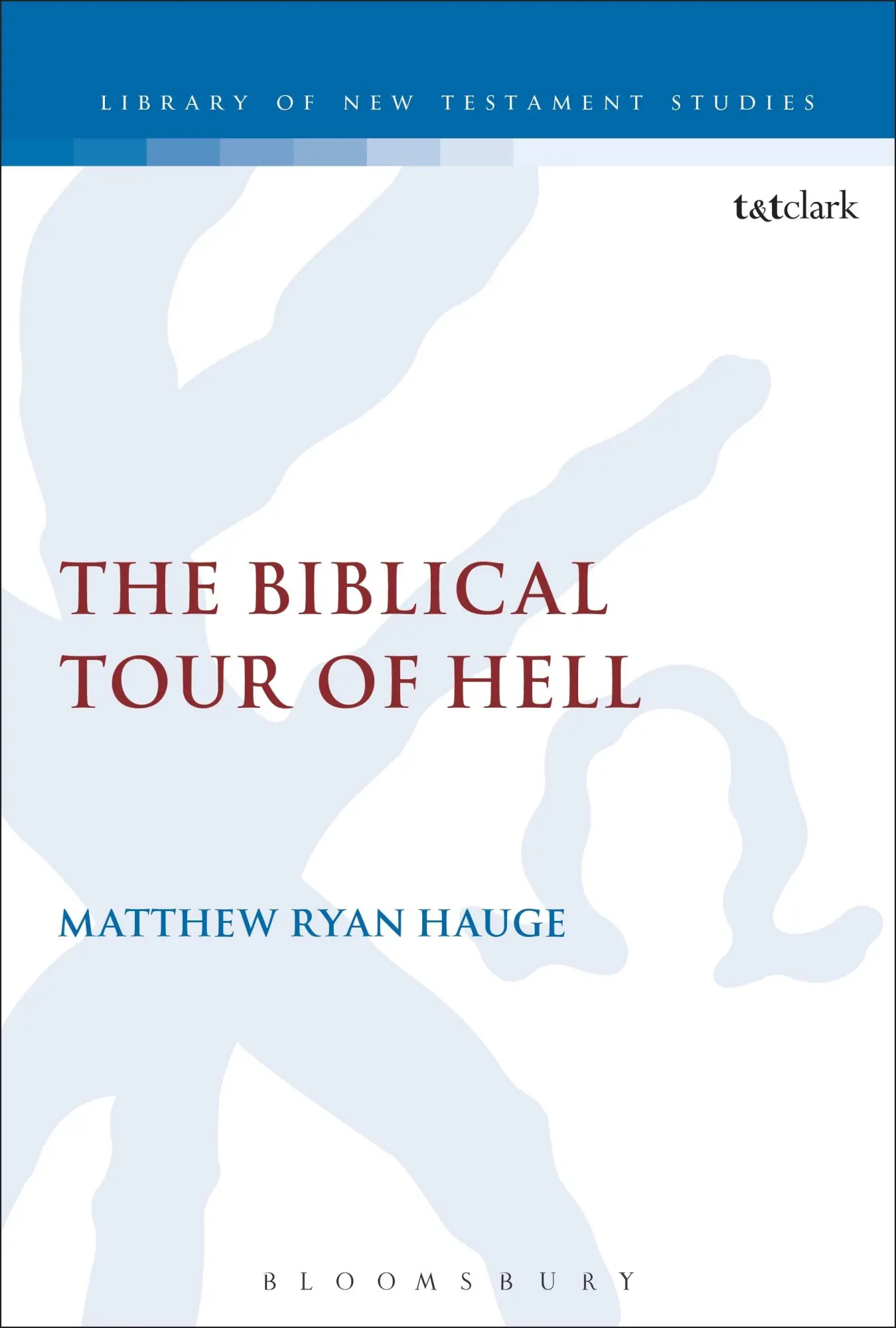 Cover: 9780567662569 | The Biblical Tour of Hell | Matthew Ryan Hauge | Taschenbuch | 2015