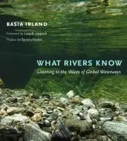 Cover: 9781648432569 | What Rivers Know | Listening to the Voices of Global Waterways | Buch
