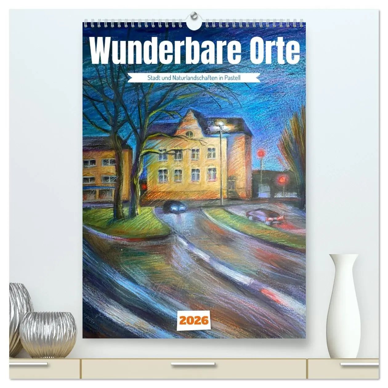 Cover: 9783516632569 | Wunderbare Orte (hochwertiger Premium Wandkalender 2026 DIN A2...
