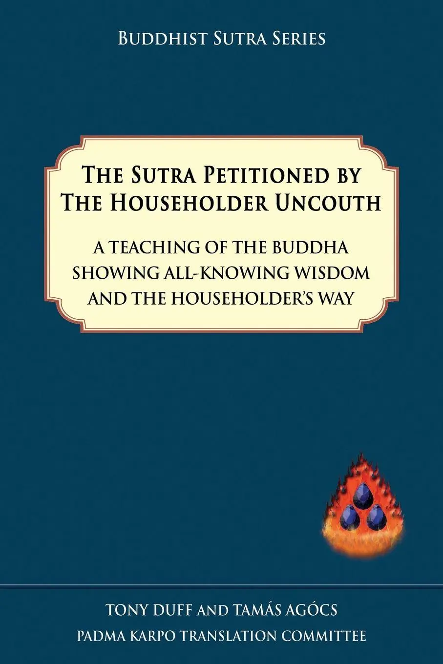 Cover: 9789937572569 | The Sutra Petitioned by the Householder Uncouth | Tony Duff (u. a.)