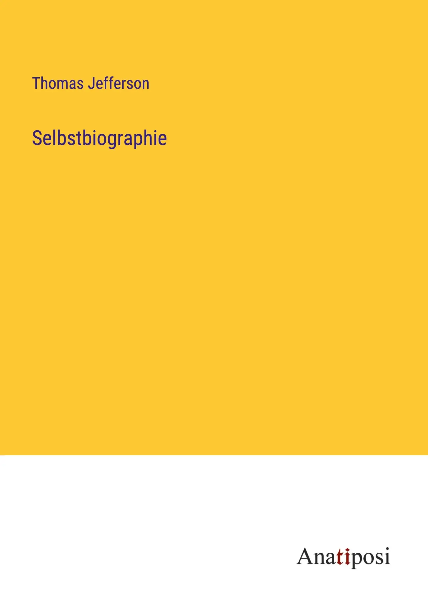 Cover: 9783382052669 | Selbstbiographie | Thomas Jefferson | Taschenbuch | 108 S. | Deutsch