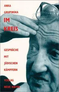 Cover: 9783801502669 | Im Kreis | Gespräche mit jüdischen Kämpfern | Anka Grupinska | Buch