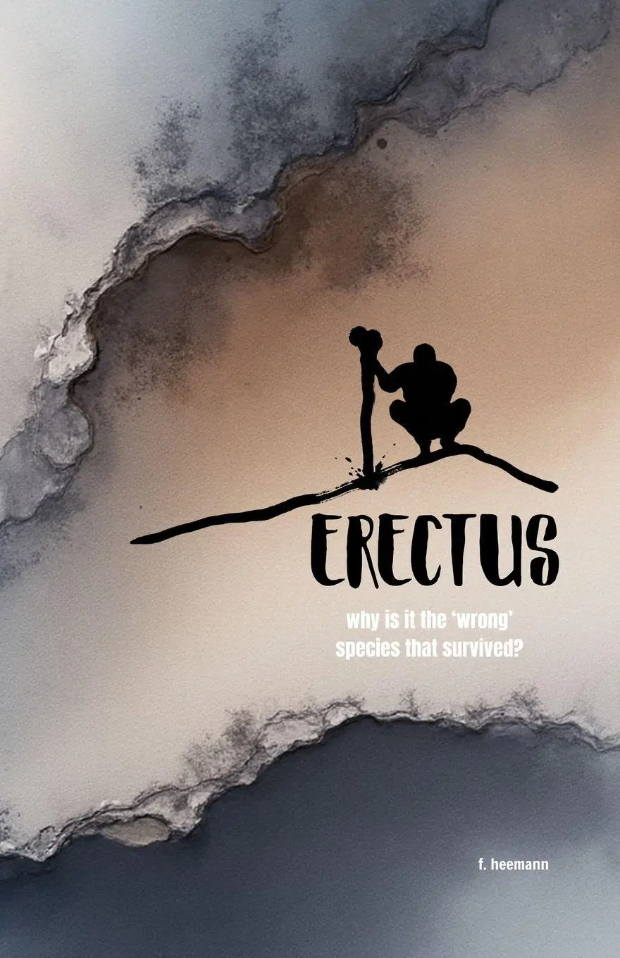 Cover: 9786598812669 | Erectus | Why is it the 'wrong' species that survived? | Heemann