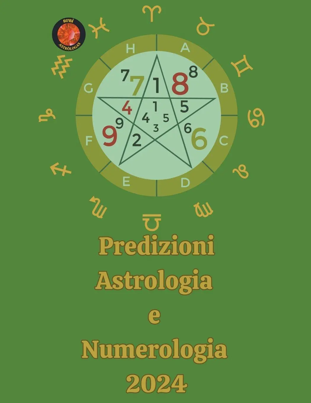 Cover: 9798223452669 | Predizioni Astrologia e Numerologia 2024 | Alina A Rubi (u. a.) | Buch