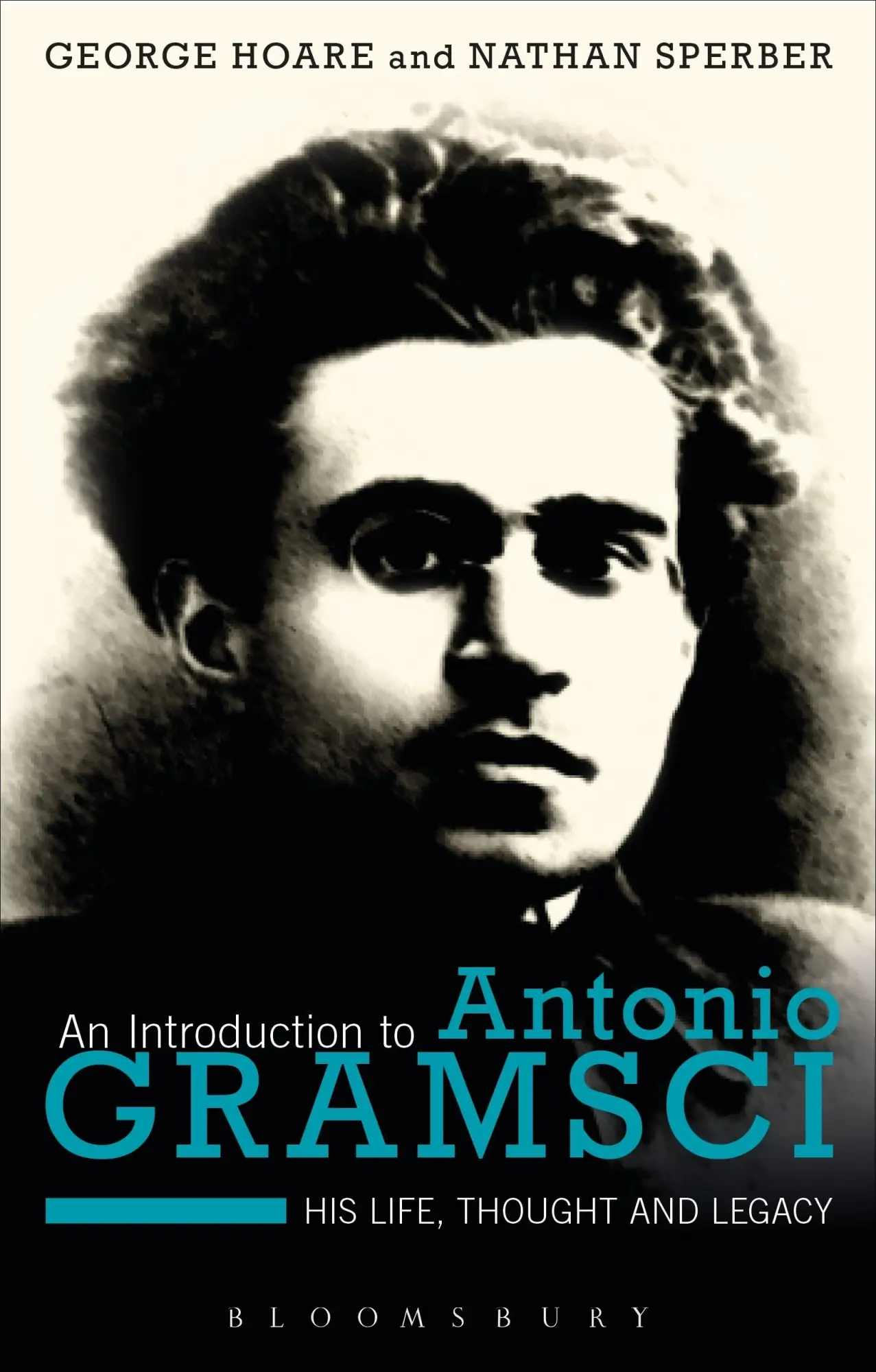 Cover: 9781472572769 | An Introduction to Antonio Gramsci | His Life, Thought and Legacy