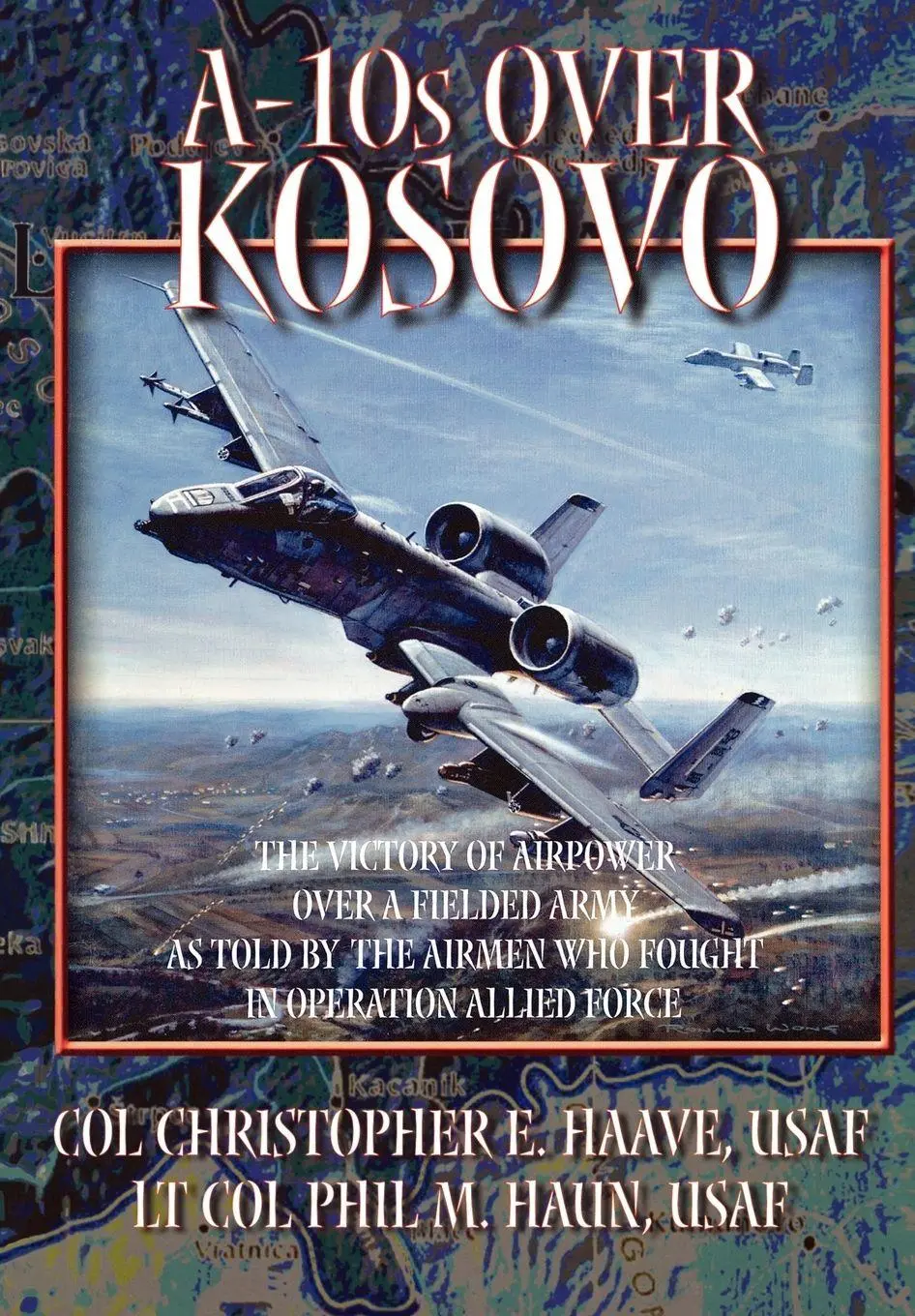 Cover: 9781780392769 | A-10s Over Kosovo | Phil M. Haun (u. a.) | Taschenbuch | Englisch