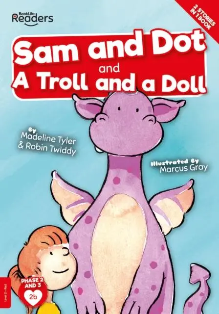 Cover: 9781839272769 | Sam And Dot And A Troll And A Doll | Madeline Tyler (u. a.) | Buch