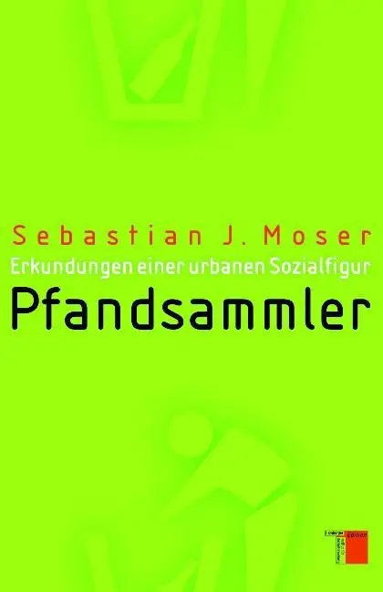 Cover: 9783868542769 | Pfandsammler | Erkundungen einer urbanen Sozialfigur | Moser | Buch