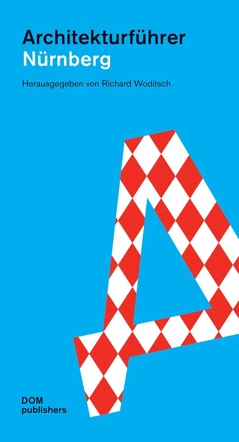 Cover: 9783869222769 | Architekturführer Nürnberg | Richard Woditsch | Taschenbuch | 336 S. Cover: 9783869222769 | Architekturführer Nürnberg | Richard Woditsch | Taschenbuch | 336 S.