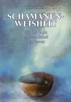 Cover: 9783890602769 | Schamanenweisheit | Rückkehr in die verlorene Einheit des Kosmos