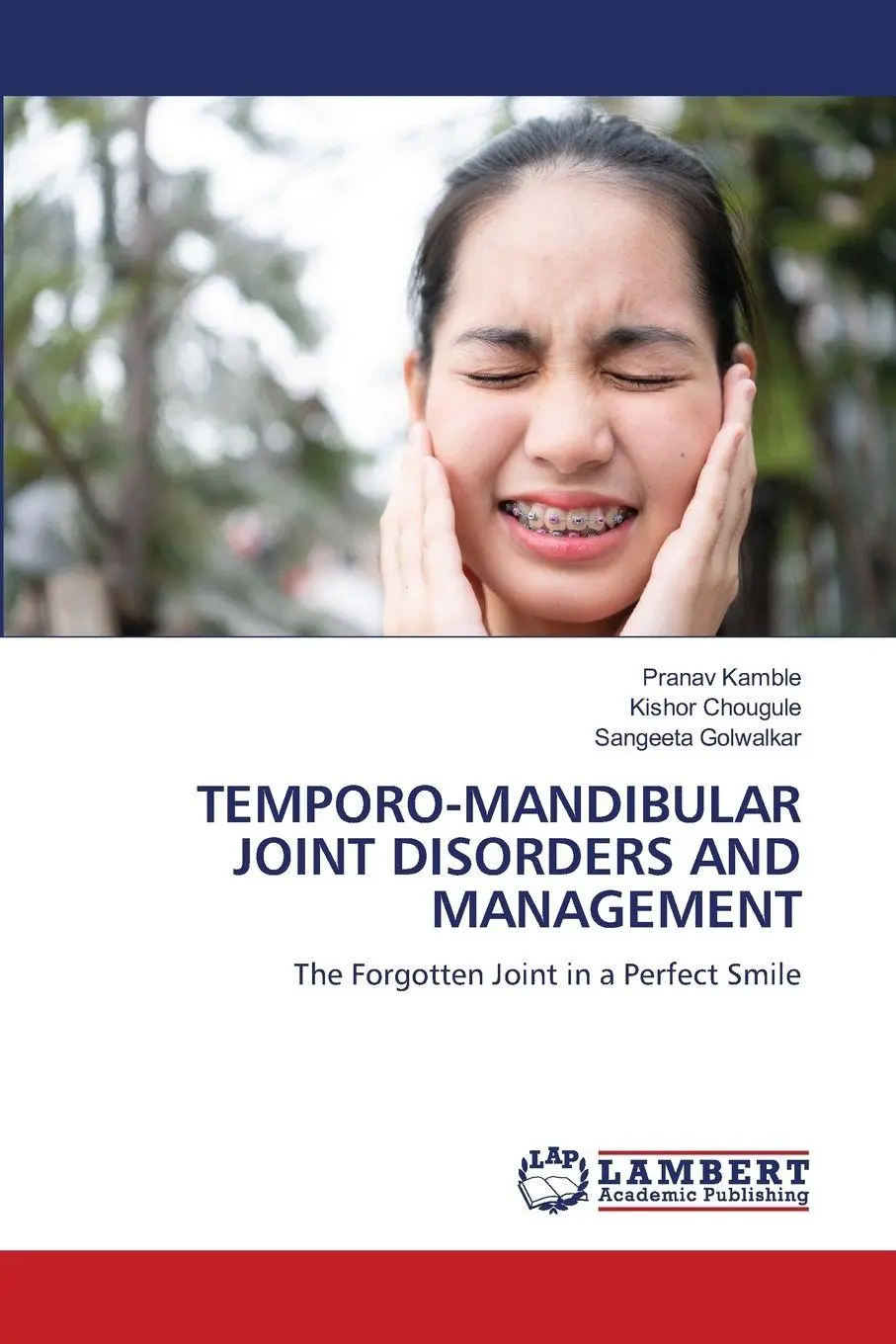 Cover: 9786209032769 | TEMPORO-MANDIBULAR JOINT DISORDERS AND MANAGEMENT | Kamble (u. a.)