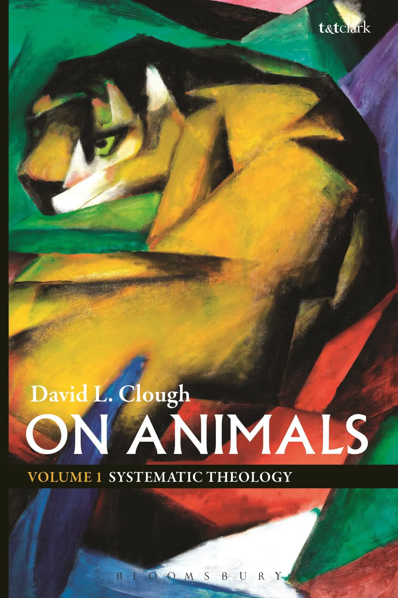 Cover: 9780567632869 | On Animals | Volume I: Systematic Theology | David L. Clough | Buch