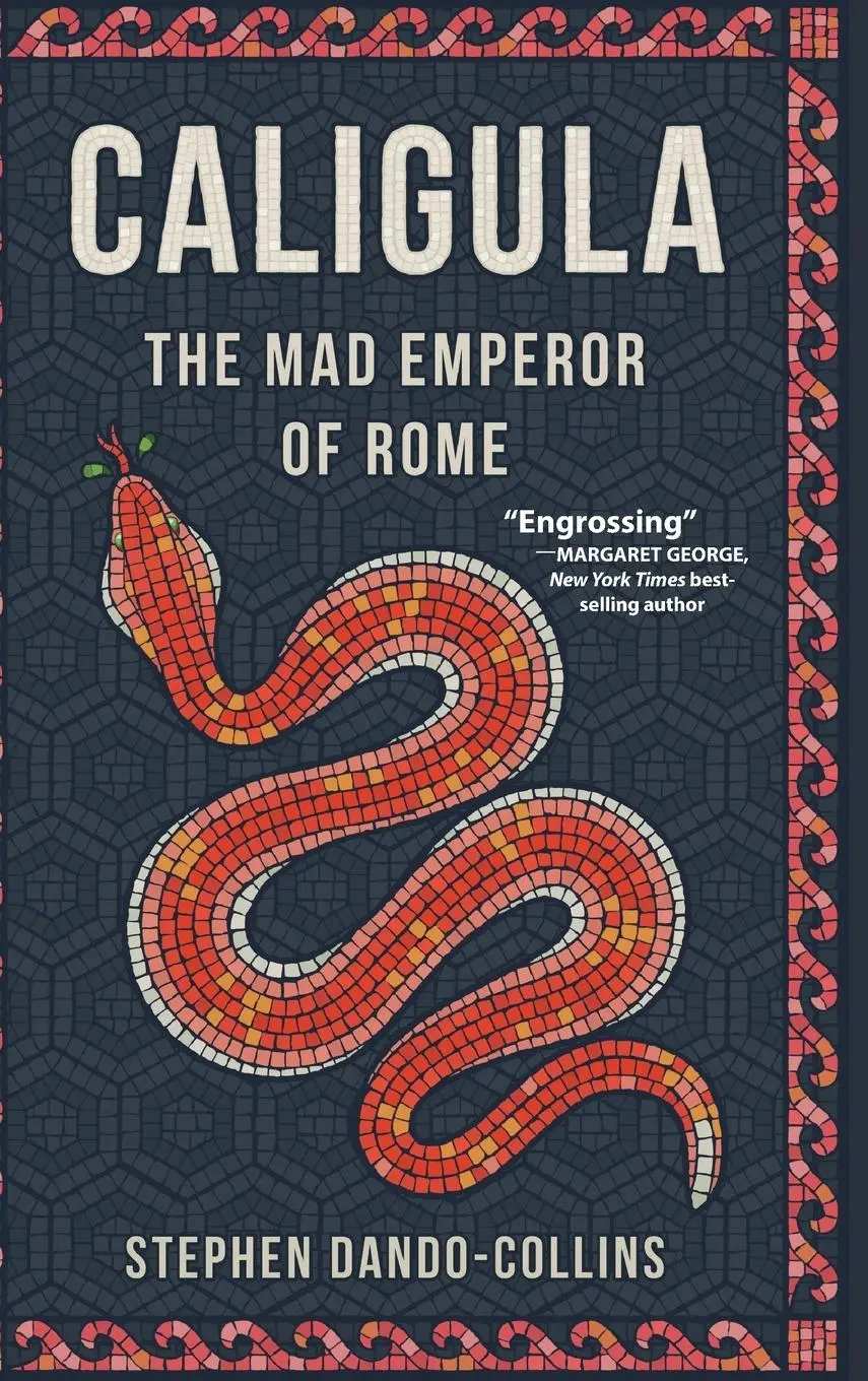 Cover: 9781684422869 | Caligula | The Mad Emperor of Rome | Stephen Dando-Collins | Buch