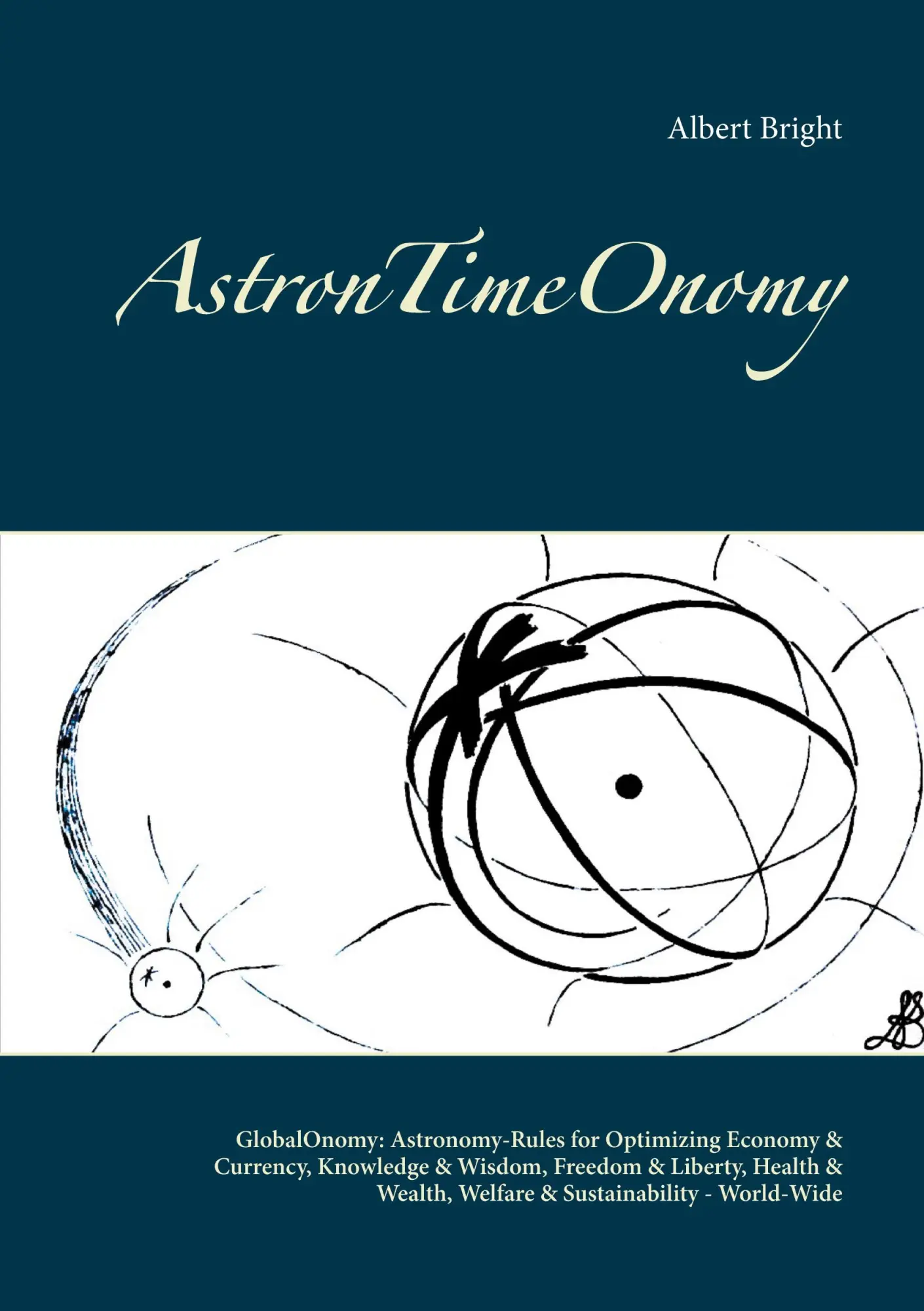 Cover: 9783752602869 | AstronTimeOnomy | Albert Bright | Taschenbuch | GlobalOnomy | Englisch