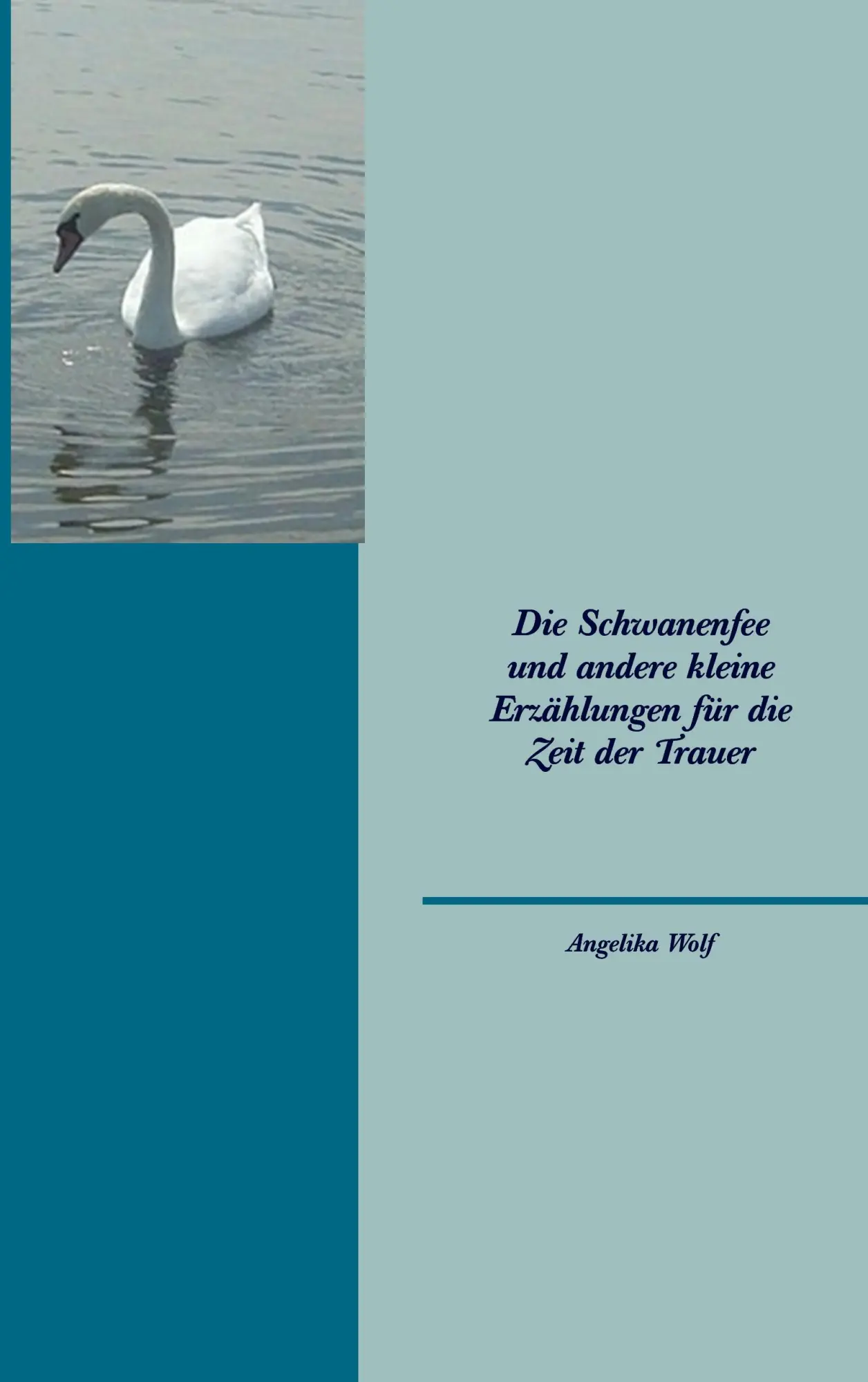 Cover: 9783842312869 | Die Schwanenfee und andere kleine Erzählungen für die Zeit der Trauer