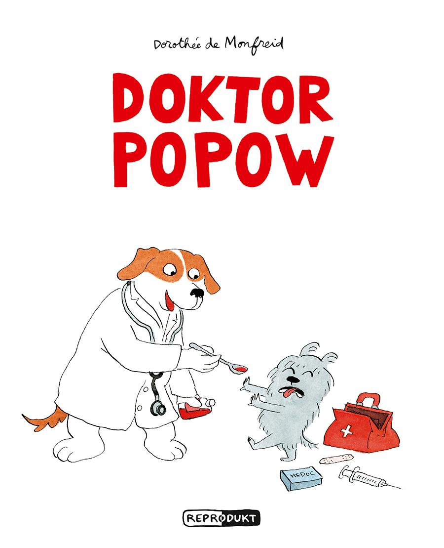 Cover: 9783956402869 | Doktor Popow | Dorothée de Monfreid | Buch | Die Hundebande | 32 S.