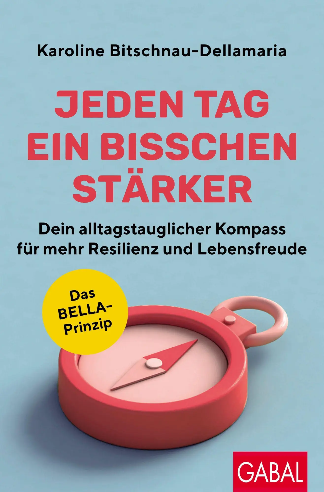 Cover: 9783967392869 | Jeden Tag ein bisschen stärker | Karoline Bitschnau-Dellamaria | Buch