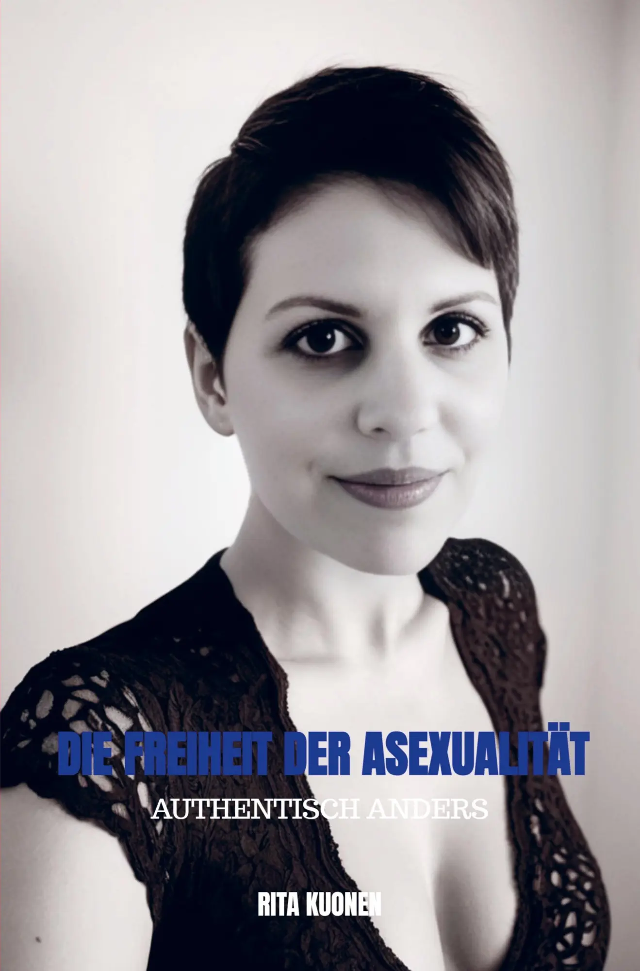 Cover: 9789403762869 | Die Freiheit der Asexualität | Authentisch Anders | Rita Kuonen | Buch