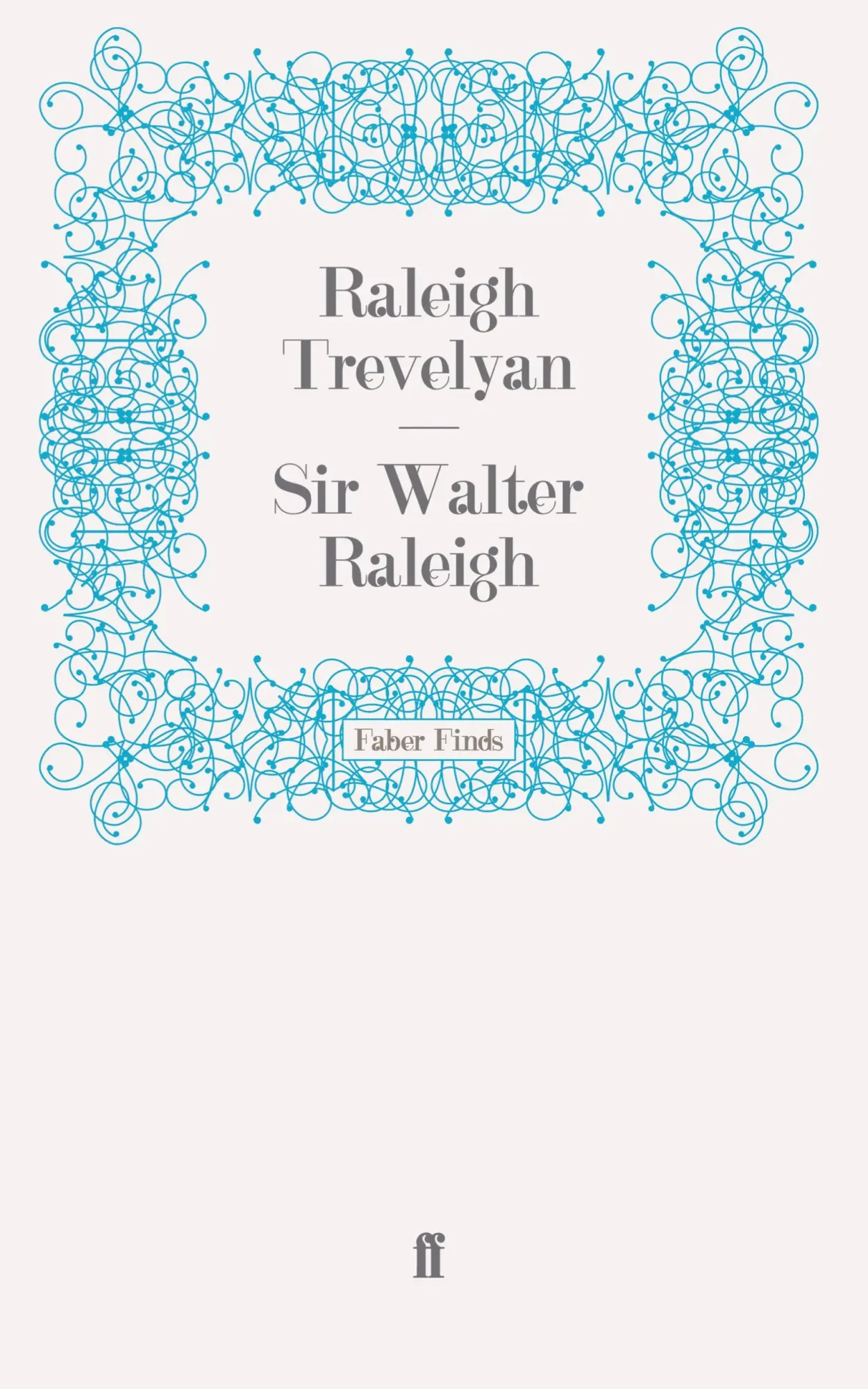 Cover: 9780571272969 | Sir Walter Raleigh | Taschenbuch | 656 S. | Englisch | 2011