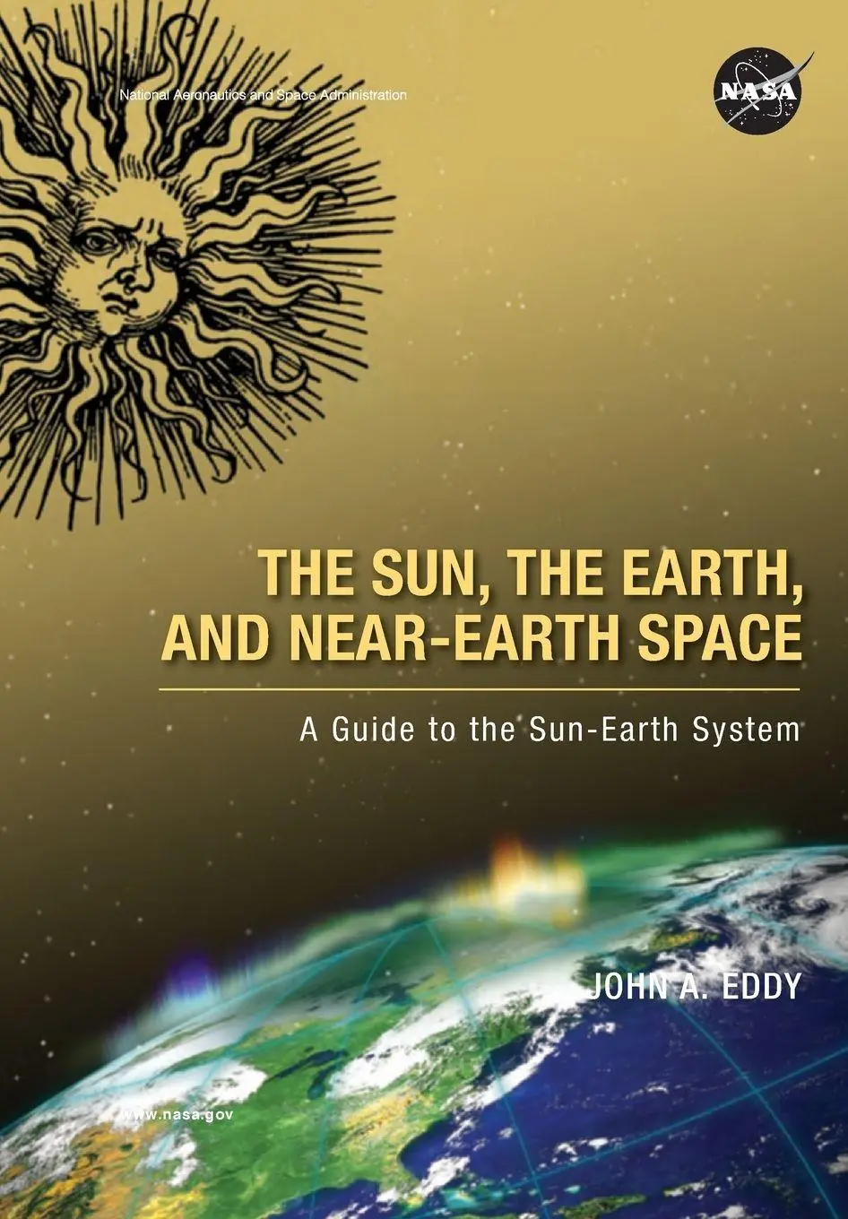 Cover: 9781782662969 | The Sun, the Earth, and Near-Earth Space | John A. Eddy (u. a.) | Buch
