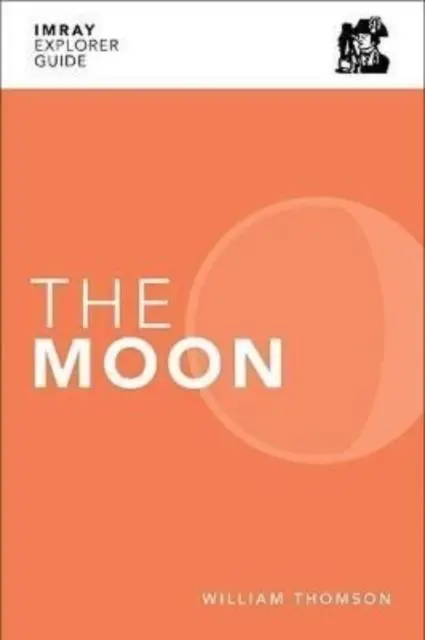 Cover: 9781786792969 | Imray Explorer Guide - The Moon | William Thomson | Taschenbuch | 2021