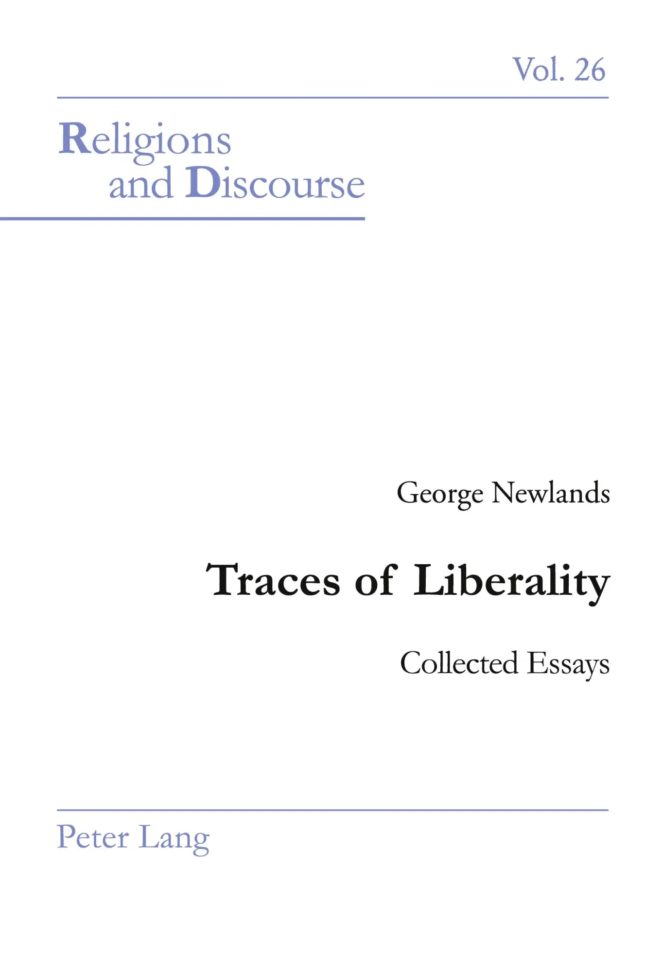 Traces of Liberality: Collected Essays (Religions and Discourse)