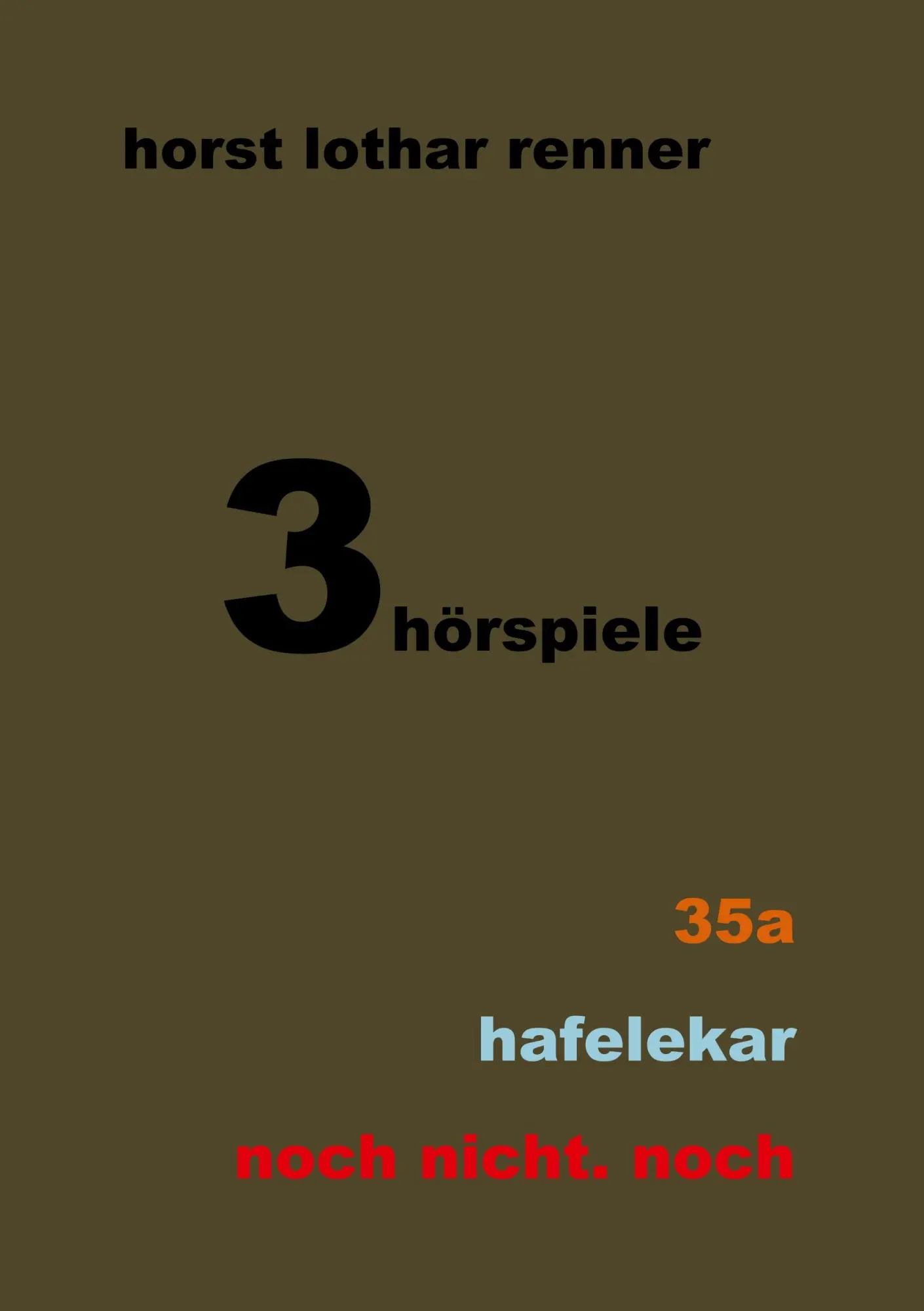 Cover: 9783961032969 | 3 hörspiele | Horst Lothar Renner | Taschenbuch | 96 S. | Deutsch