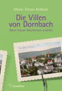 Cover: 9783990502969 | Die Villen von Dornbach | Wenn Häuser Geschichten erzählen | Arnbom