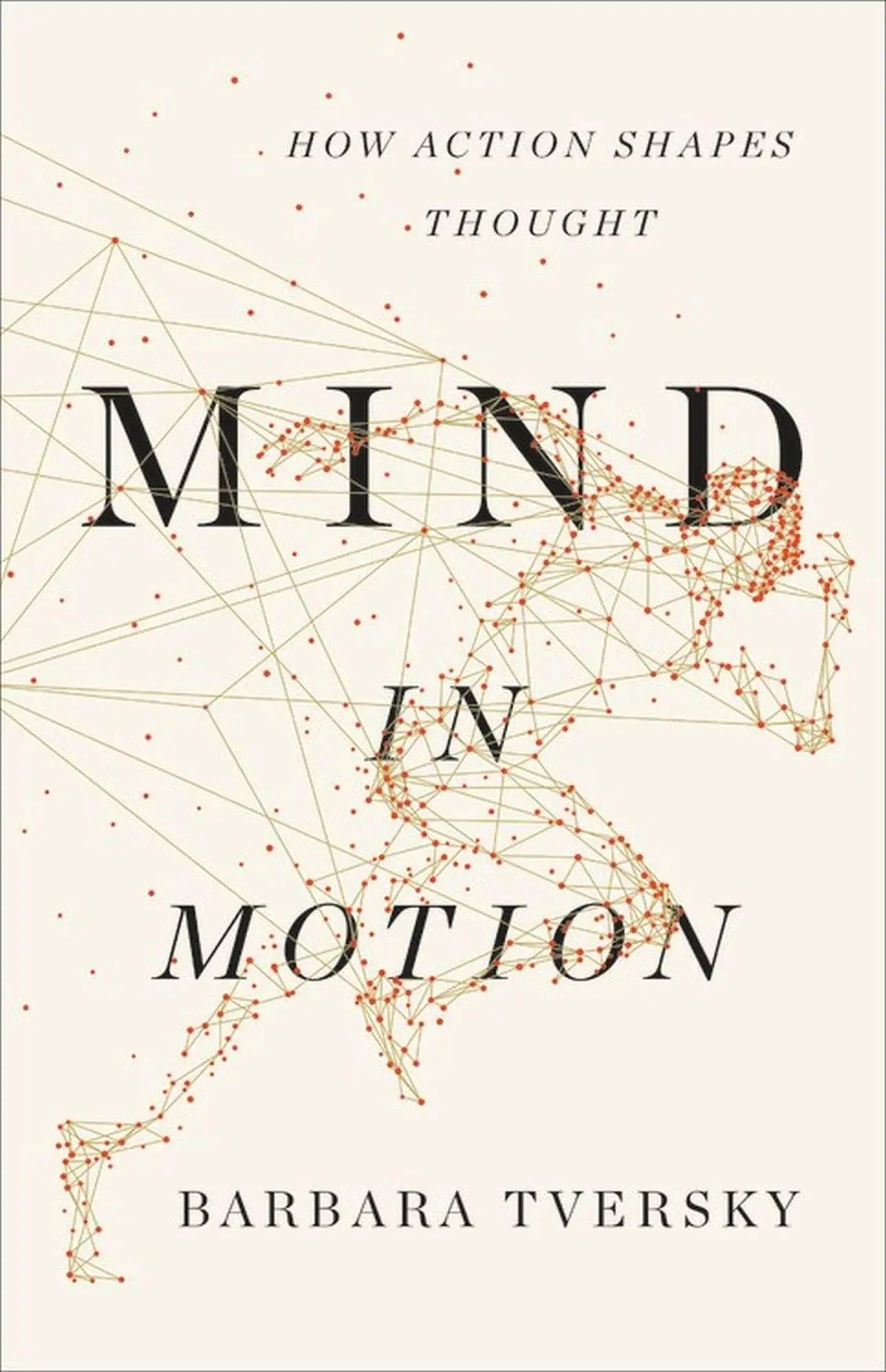 Cover: 9780465093069 | Mind in Motion | How Action Shapes Thought | Barbara Tversky | Buch