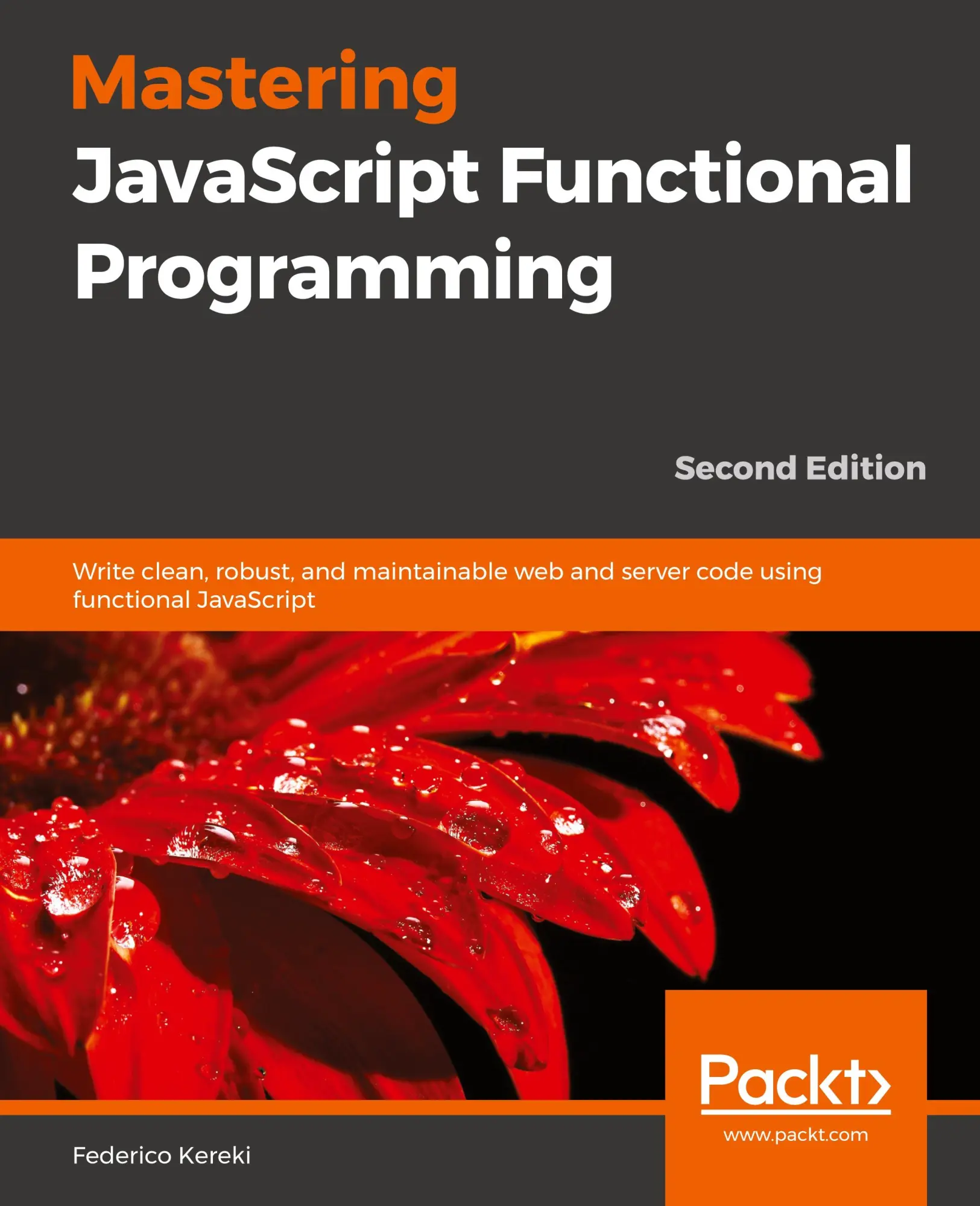 Cover: 9781839213069 | Mastering JavaScript Functional Programming - Second Edition | Kereki