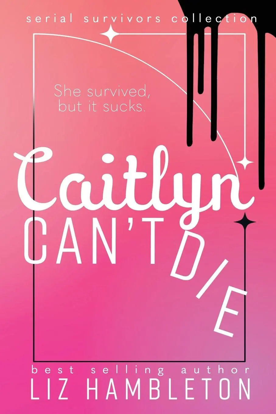 Cover: 9781962593069 | Caitlyn Can't Die | Liz Hambleton | Taschenbuch | Englisch | 2025