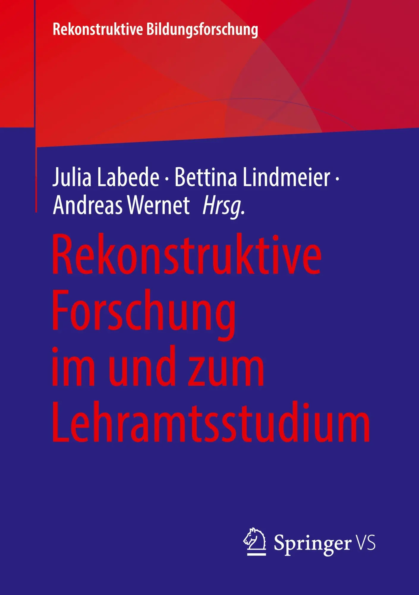 Cover: 9783658463069 | Rekonstruktive Forschung im und zum Lehramtsstudium | Labede (u. a.)