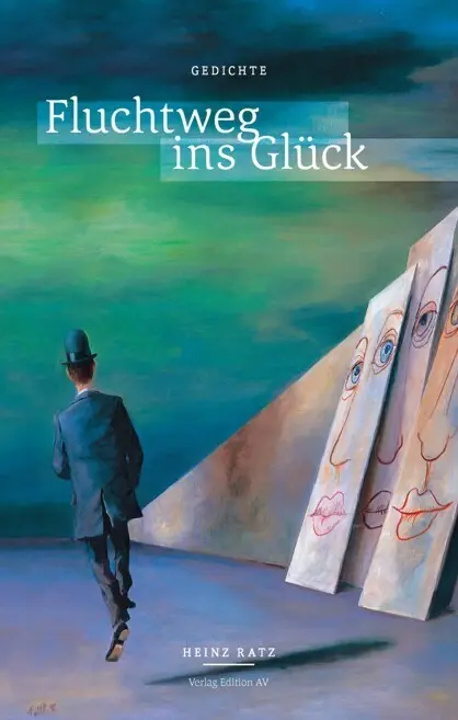 Cover: 9783868413069 | Fluchtweg ins Glück | Gedichte | Heinz Ratz | Taschenbuch | 184 S.
