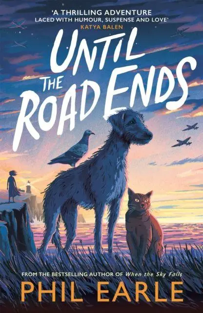 Cover: 9781839133169 | Until the Road Ends | Phil Earle | Taschenbuch | Englisch | 2023