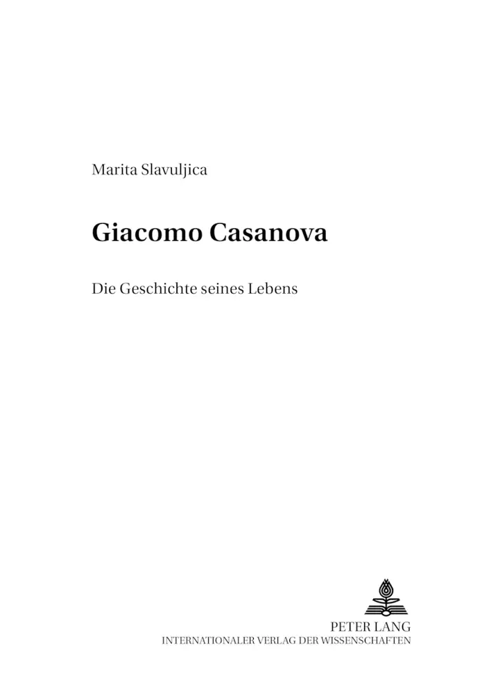 Cover: 9783631553169 | Giacomo Casanova | Die Geschichte seines Lebens | Liebermann | Buch