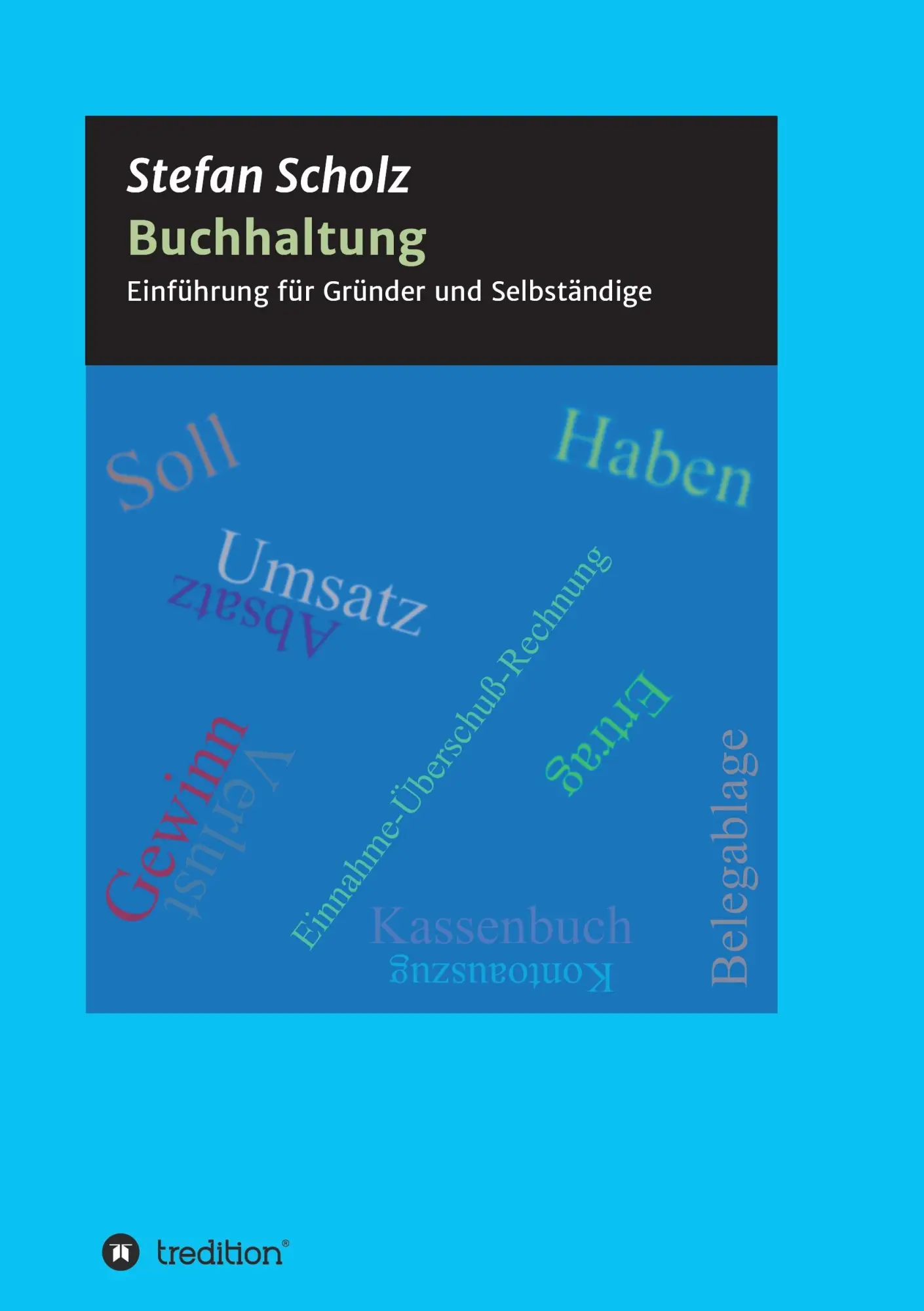 Cover: 9783734513169 | Buchhaltung | Einstieg für Gründer und Selbständige | Stefan Scholz