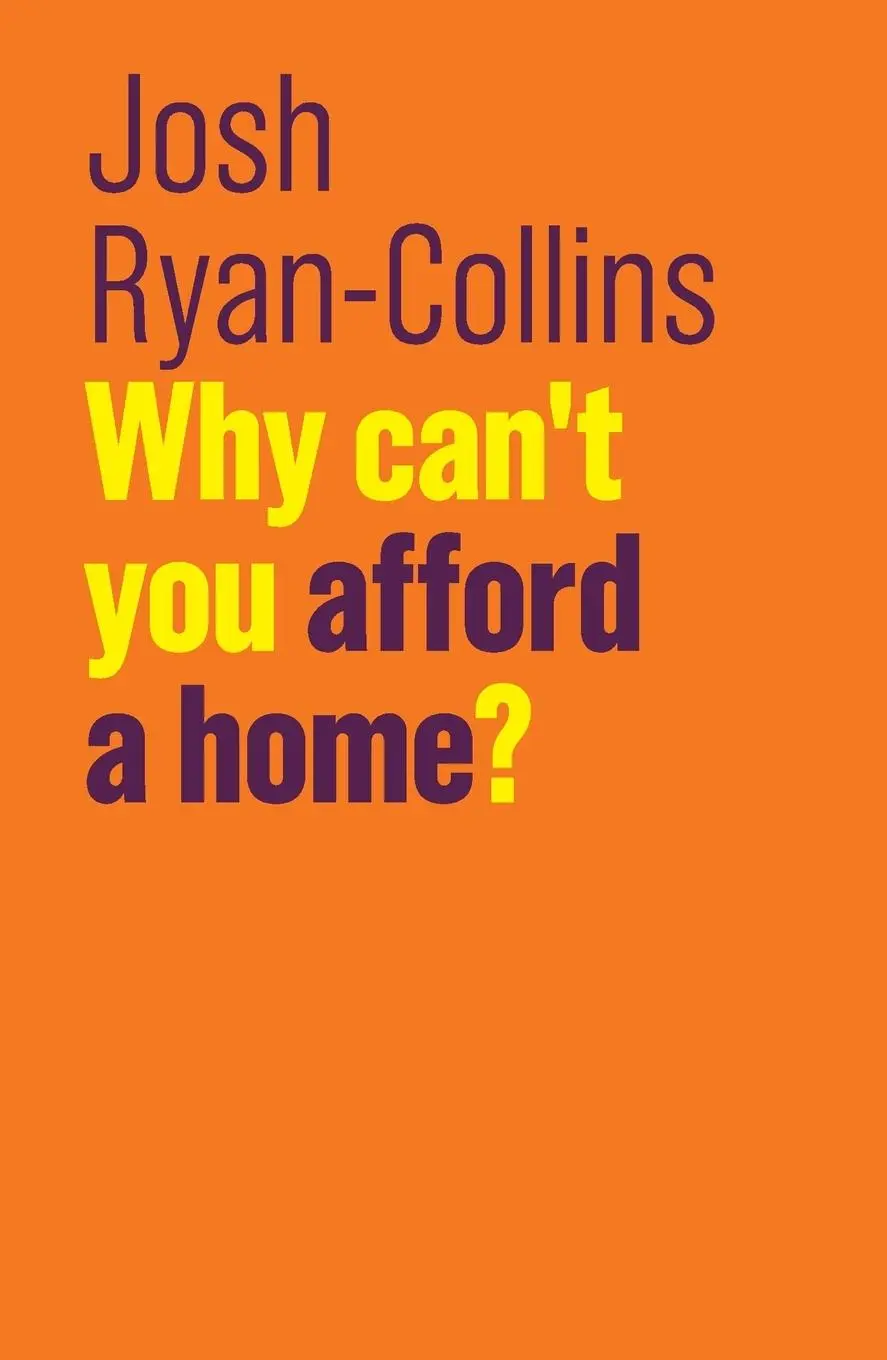 Cover: 9781509523269 | Why Can't You Afford a Home? | Josh Ryan-Collins | Taschenbuch | 2018