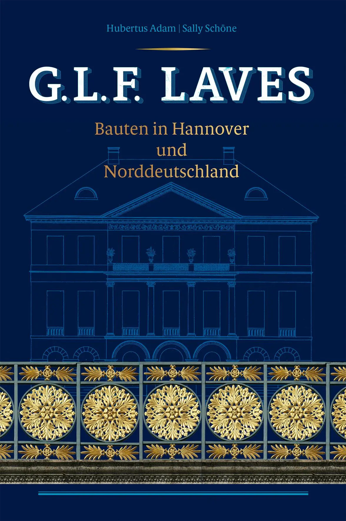 Cover: 9783731913269 | G.L.F. Laves | Bauten in Hannover und Norddeutschland | Adam (u. a.)