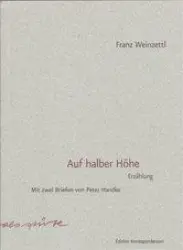 Cover: 9783902113269 | Auf halber Höhe | Erzählung.Mit zwei Briefen von Peter Handke | Buch