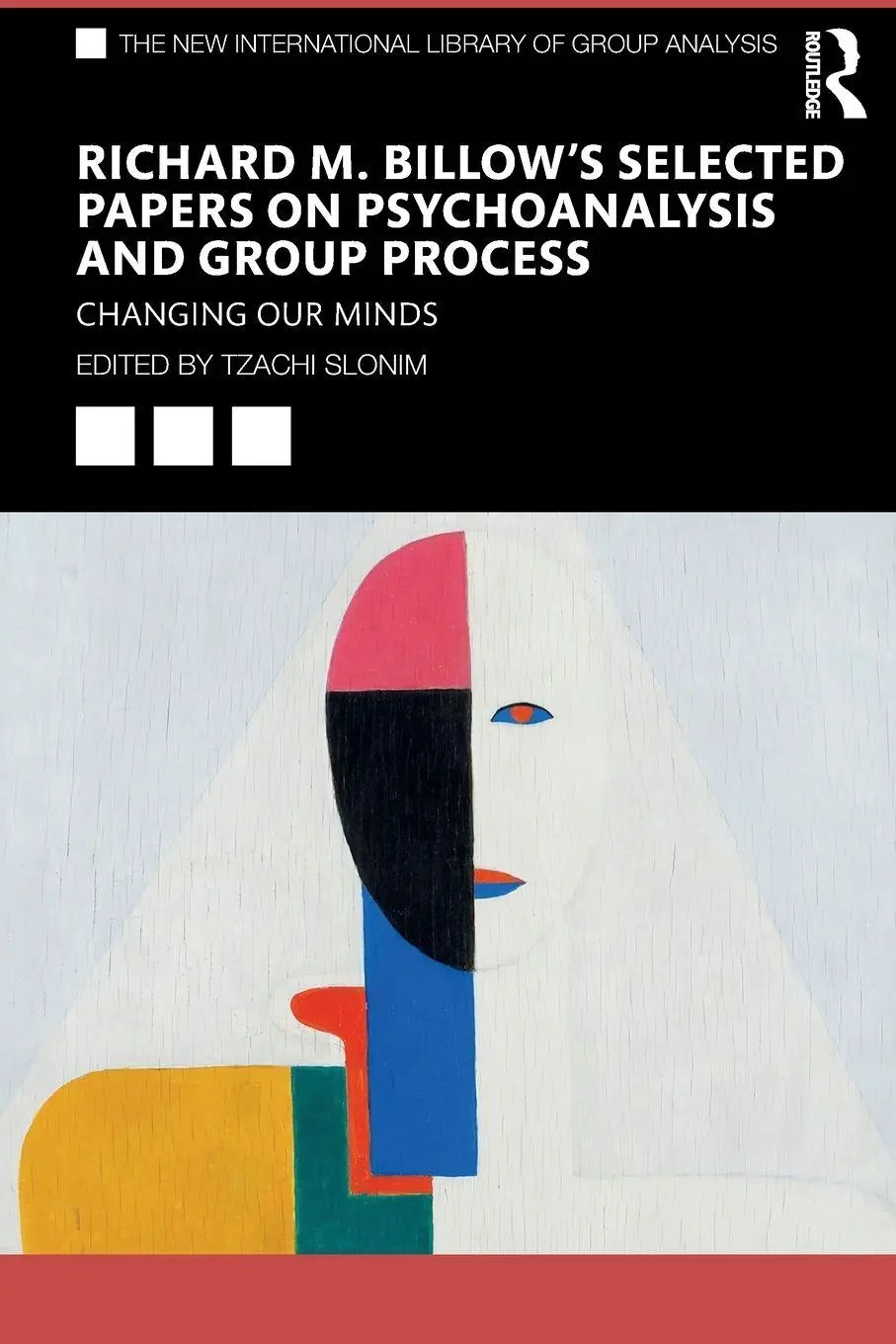 Cover: 9780367743369 | Richard M. Billow's Selected Papers on Psychoanalysis and Group...